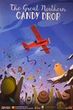 Watch The Great Northern Candy Drop Putlocker
