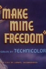 Watch Make Mine Freedom Putlocker