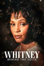 Watch Whitney: Behind the Voice Putlocker