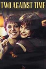 Watch Two Against Time Putlocker