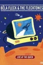 Watch Bela Fleck and the Flecktones - Live at the Quick Putlocker