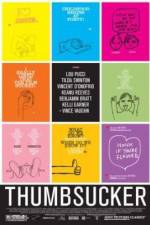 Watch Thumbsucker Putlocker