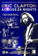 Watch Eric Clapton: Across 24 Nights Putlocker