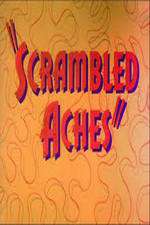 Watch Scrambled Aches Putlocker