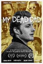 Watch My Dead Dad Putlocker
