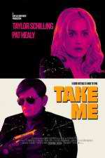 Watch Take Me Putlocker