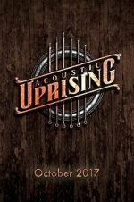 Watch Acoustic Uprising Putlocker