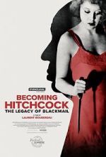 Watch Becoming Hitchcock: The Legacy of Blackmail Putlocker