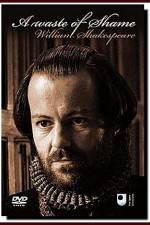 Watch A Waste of Shame The Mystery of Shakespeare and His Sonnets Putlocker