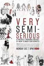 Watch Very Semi-Serious Putlocker