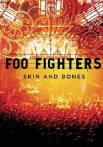 Watch Foo Fighters: Skin and Bones Putlocker