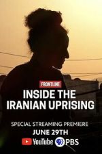 Watch Inside the Iranian Uprising Putlocker