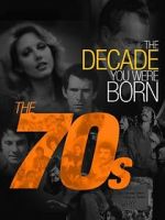 Watch The Decade You Were Born: The 1970's Putlocker