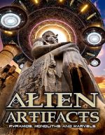 Watch Alien Artifacts: Pyramids, Monoliths and Marvels Putlocker