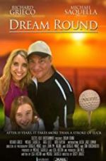Watch Dream Round Putlocker