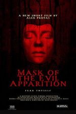 Watch Mask of the Evil Apparition (Short 2021) Putlocker