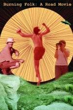 Watch Burning Folk A Road Movie Putlocker