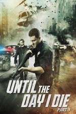 Watch Until the Day I Die: Part 1 Putlocker