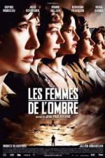 Watch Les femmes de l'ombre Putlocker