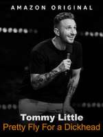 Watch Tommy Little: Pretty Fly for A Dickhead (TV Special 2023) Putlocker