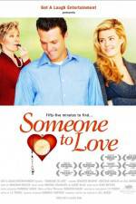 Watch Someone to Love Putlocker