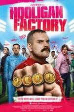 Watch The Hooligan Factory Putlocker