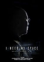 Watch I Need My Space Putlocker