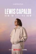 Watch Lewis Capaldi: How I'm Feeling Now Putlocker
