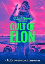 Watch VICE News Presents: Cult of Elon Putlocker