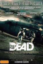 Watch Only the Dead Putlocker