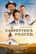 Watch A Carpenter\'s Prayer Putlocker