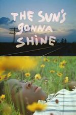 Watch The Sun\'s Gonna Shine Putlocker