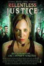 Watch Relentless Justice Putlocker