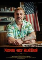Watch Never Get Busted! Putlocker