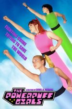 Watch The Powerpuff Girls (Short 2021) Putlocker