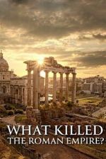 Watch What Killed the Roman Empire? Putlocker