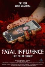 Watch Fatal Influence: Like. Follow. Survive. Putlocker