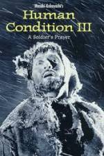 Watch The Human Condition III-A Soldier's Prayer(Ningen no joken III) Putlocker