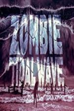 Watch Zombie Tidal Wave Putlocker