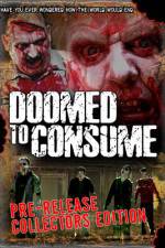 Watch Doomed to Consume Putlocker