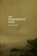 Watch The Fisherman\'s Wife (Short 2023) Putlocker