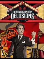 Watch Paul F. Tompkins: Laboring Under Delusions Putlocker