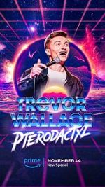 Watch Trevor Wallace: Pterodactyl Putlocker