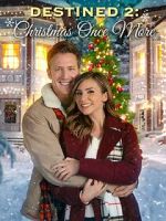 Watch Destined 2: Christmas Once More Putlocker