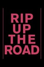Watch Rip Up the Road Putlocker