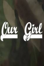 Watch Our Girl Putlocker