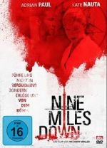 Watch Nine Miles Down Putlocker