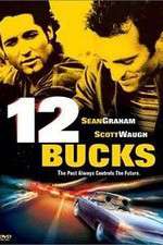 Watch 12 Bucks Putlocker