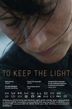 Watch To Keep the Light Putlocker