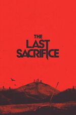 Watch The Last Sacrifice Putlocker